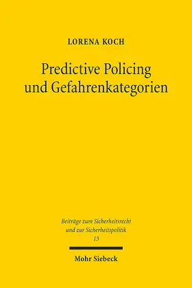 Predictive Policing und Gefahrenkategorien