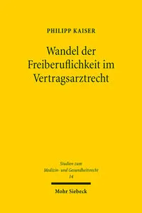 Wandel der Freiberuflichkeit im Vertragsarztrecht