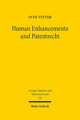 Human Enhancements und Patentrecht