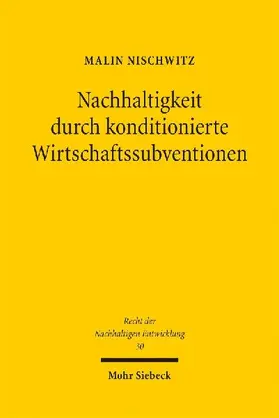 Nachhaltigkeit durch konditionierte Wirtschaftssubventionen