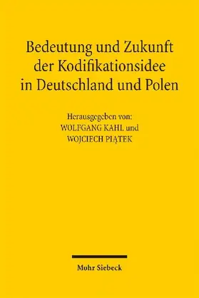 Bedeutung und Zukunft der Kodifikationsidee in Deutschland und Polen
