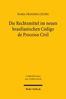 Die Rechtsmittel im neuen brasilianischen Código de Processo Civil
