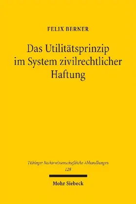 Das Utilitätsprinzip im System zivilrechtlicher Haftung