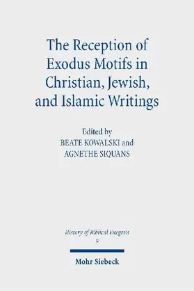 The Reception of Exodus Motifs in Christian, Jewish, and Islamic Writings