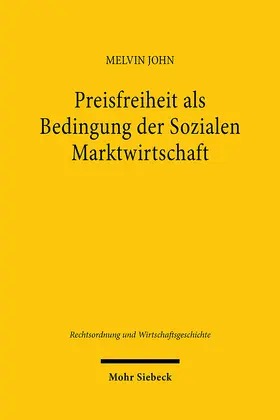 Preisfreiheit als Bedingung der Sozialen Marktwirtschaft