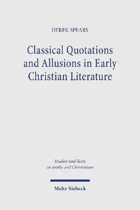 Classical Quotations and Allusions in Early Christian Literature