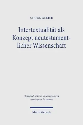 Intertextualität als Konzept neutestamentlicher Wissenschaft