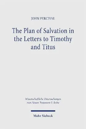 The Plan of Salvation in the Letters to Timothy and Titus