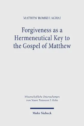 Forgiveness as a Hermeneutical Key to the Gospel of Matthew