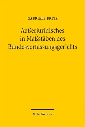 Außerjuridisches in Maßstäben des Bundesverfassungsgerichts