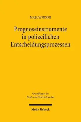 Prognoseinstrumente in polizeilichen Entscheidungsprozessen
