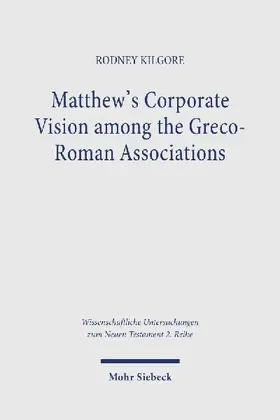 Matthew's Corporate Vision among the Greco-Roman Associations
