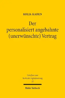 Der personalisiert angebahnte (unerwünschte) Vertrag