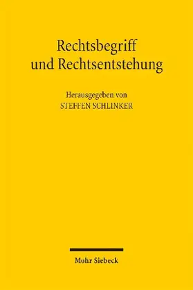 Rechtsbegriff und Rechtsentstehung