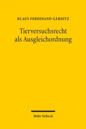 Tierversuchsrecht als Ausgleichordnung