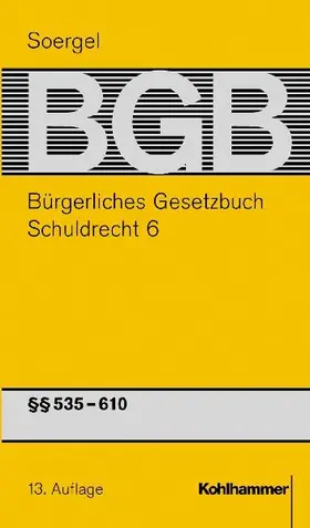 Bürgerliches Gesetzbuch / BGB (13. A.). Schuldrecht 6