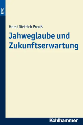 Jahweglaube und Zukunftserwartung