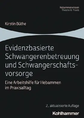 Evidenzbasierte Schwangerenbetreuung und Schwangerschaftsvorsorge