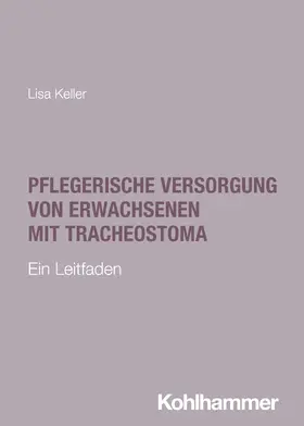 Pflegerische Versorgung von Erwachsenen mit Tracheostoma