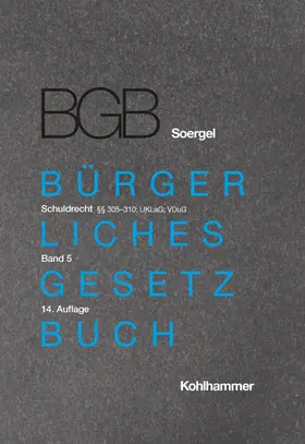 Kommentar zum Bürgerlichen Gesetzbuch mit Einführungsgesetz und Nebengesetzen (BGB) (Soergel)