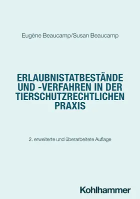 Erlaubnistatbestände und -verfahren in der tierschutzrechtlichen Praxis