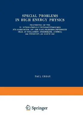 Special Problems in High Energy Physics