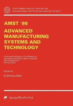 AMST'99 - Advanced Manufacturing Systems and Technology