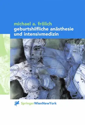 Geburtshilfliche Anästhesie und Intensivmedizin