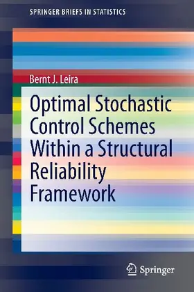 Optimal Stochastic Control Schemes within a Structural Reliability Framework
