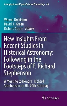 New Insights From Recent Studies in Historical Astronomy: Following in the Footsteps of F. Richard Stephenson