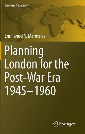 Planning London for the Post-War Era 1945-1960