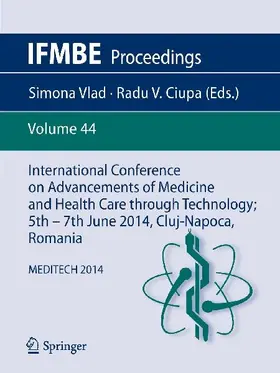 International Conference on Advancements of Medicine and Health Care through Technology; 5th - 7th June 2014, Cluj-Napoca, Romania