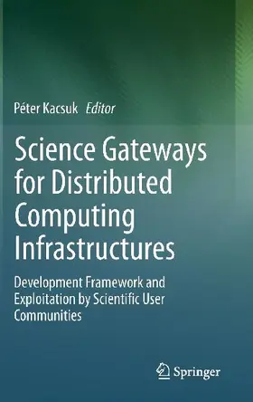 Science Gateways for Distributed Computing Infrastructures