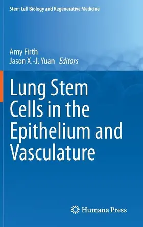 Lung Stem Cells in the Epithelium and Vasculature
