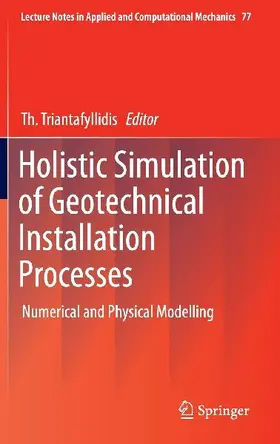 Holistic Simulation of Geotechnical Installation Processes