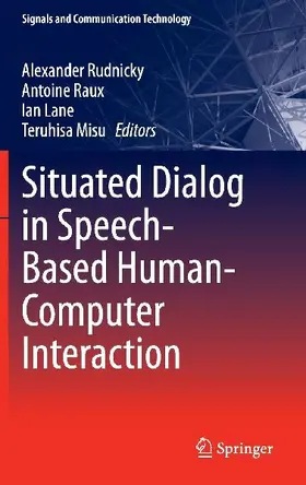 Situated Dialog in Speech-Based Human-Computer Interaction