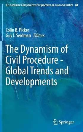 The Dynamism of Civil Procedure - Global Trends and Developments