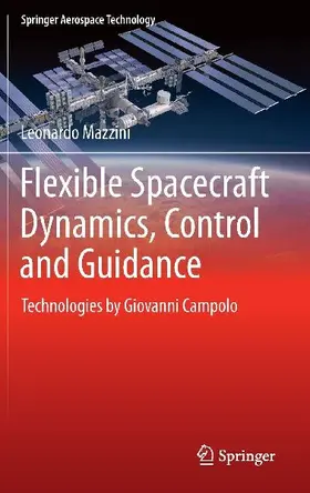Flexible Spacecraft Dynamics, Control and Guidance