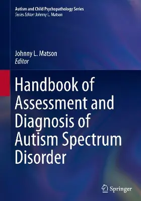Handbook of Assessment and Diagnosis of Autism Spectrum Disorder