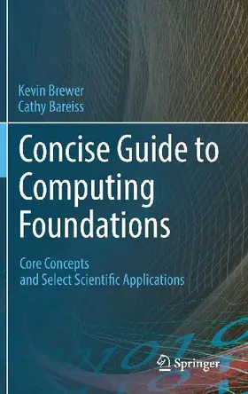 Concise Guide to Computing Foundations