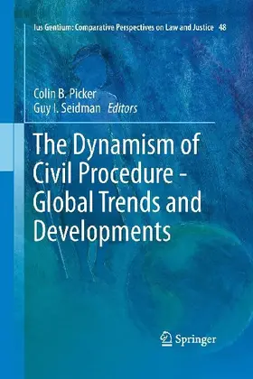 The Dynamism of Civil Procedure - Global Trends and Developments