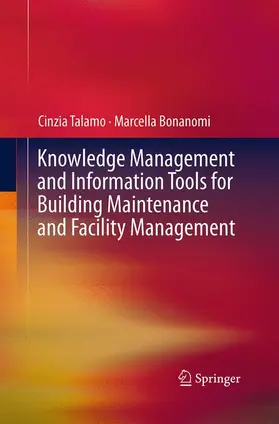 Knowledge Management and Information Tools for Building Maintenance and Facility Management