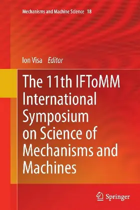 The 11th IFToMM International Symposium on Science of Mechanisms and Machines