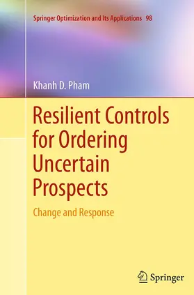 Resilient Controls for Ordering Uncertain Prospects