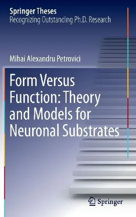 Form Versus Function: Theory and Models for Neuronal Substrates