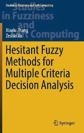 Hesitant Fuzzy Methods for Multiple Criteria Decision Analysis