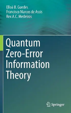 Quantum Zero-Error Information Theory