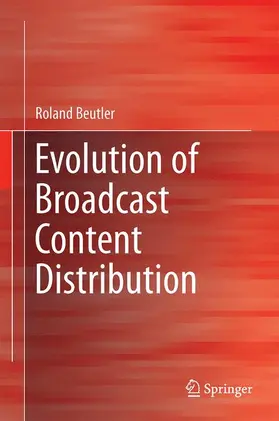 Evolution of Broadcast Content Distribution