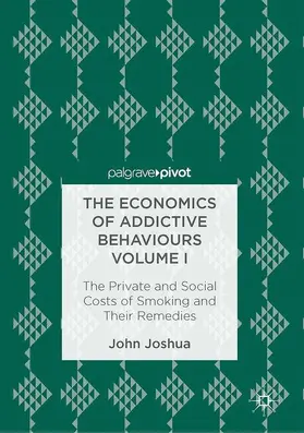 The Economics of Addictive Behaviours Volume I