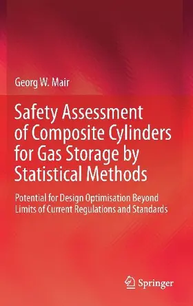 Safety Assessment of Composite Cylinders for Gas Storage by Statistical Methods